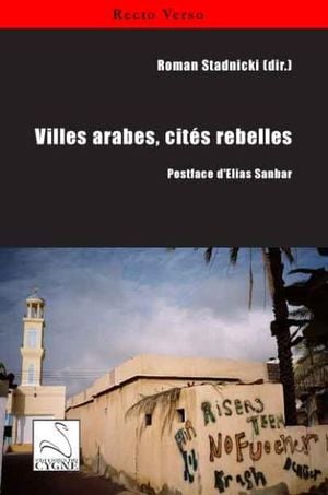 Villes arabes, cités rebelles