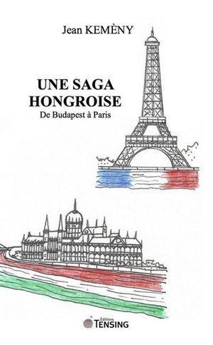 Une saga hongroise de Budapest à Paris
