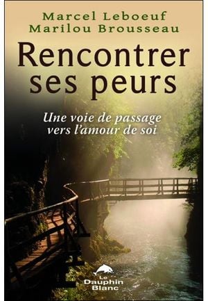 Rencontrer ses peurs