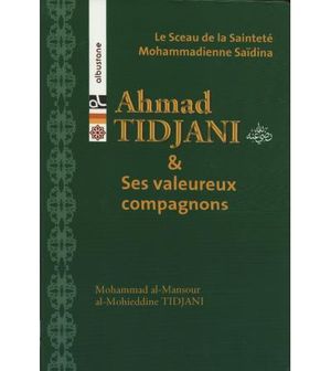 Ahmed Tdijani et ses valeureux compagnons