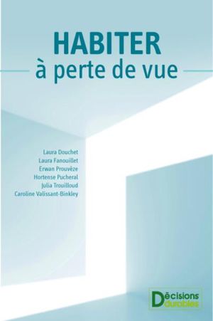 Habiter à perte de vue