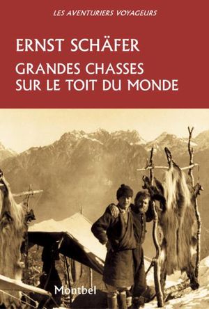 Grandes chasses sur le toit du monde