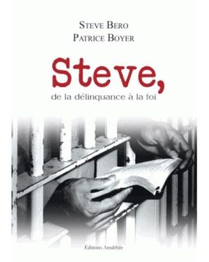Steve, de la délinquance à la foi