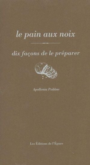 Le pain de noix, dix façons de les préparer