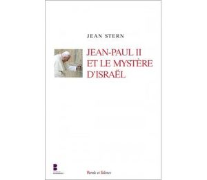 Jean-Paul II et le mystère d'Israël