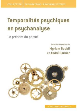 Temporalités psychiques en psychanalyse