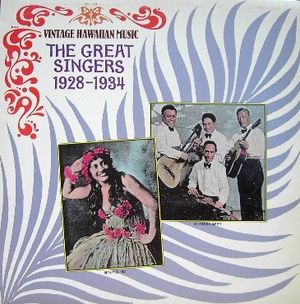 Vintage Hawaiian Music - The Great Singers 1928-1934