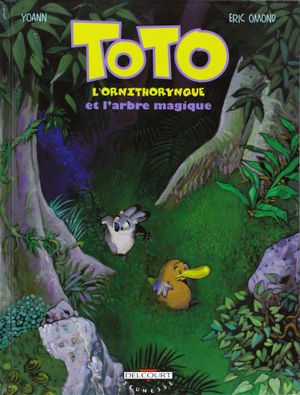 Toto l'ornithorynque et l'arbre magique - Toto l'ornithorynque, tome 1