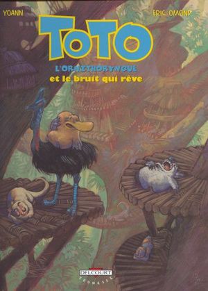 Toto l'ornithorynque et le bruit qui rêve - Toto l'ornithorynque, tome 4