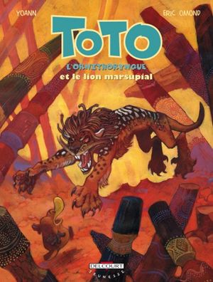 Toto l'ornithorynque et le lion marsupial - Toto l'ornithorynque, tome 7