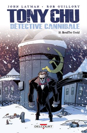 Bouffer froid - Tony Chu, détective cannibale, tome 10