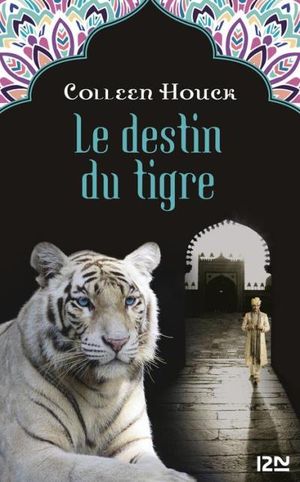 Le destin du tigre - La saga du tigre, tome 4