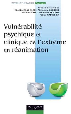 Vulnérabilité psychique et clinique de l'extrême en réamination