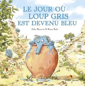 Le Jour où loup gris est devenu bleu