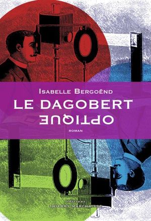 Le Dagobert optique