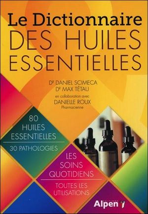 Dictionnaire des huiles essentielles