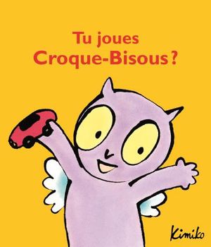 Tu joues croque-bisous