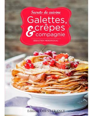 Galettes, crêpes et compagnie