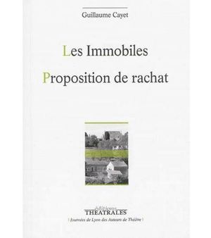 Les immobiles suivi de Proposition de rachat