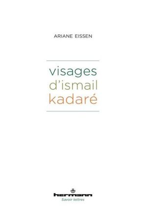 Visages d'Ismail Kadare