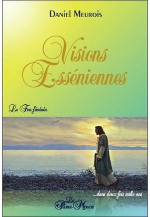 Visions esséniennes