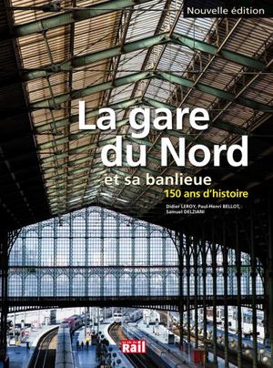 La Gare du Nord et sa banlieue