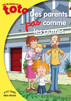 Des parents pas comme les autres