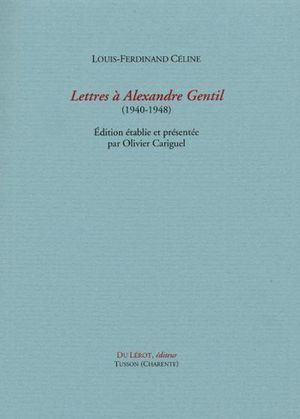 Lettres à Alexandre Gentil (1940-1948)