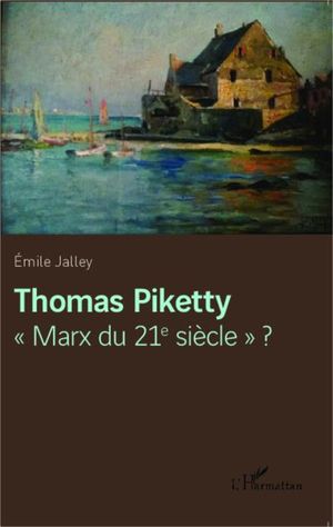 Thomas Piketty, "Marx du XXème siècle" ?