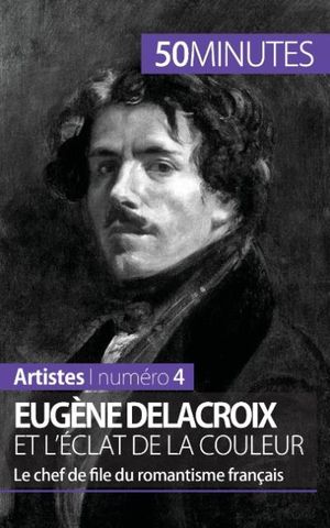 Eugène Delacroix et l'éclat de la couleur