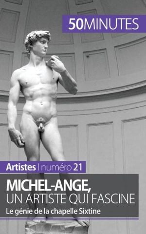 Michel-Ange, un artiste qui fascine