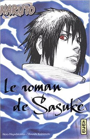 Le Roman de Sasuke - Naruto roman, tome 2