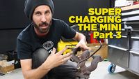 Supercharging the Mini - Part 3