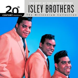 20th Century Masters: The Millennium Collection: The Best of the Motown Years: Isley Brothers