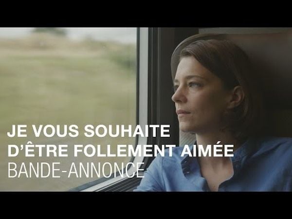 Je vous souhaite d'être follement aimée