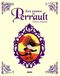 Les Contes de Perrault: version intégrale