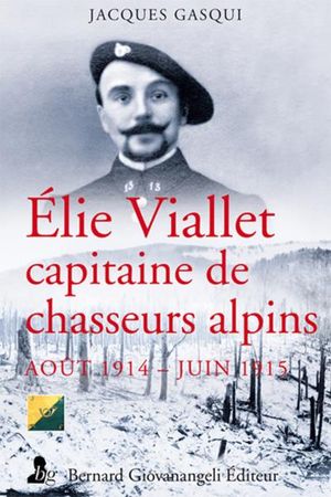 Elie Viallet, capitaine de chasseurs alpins