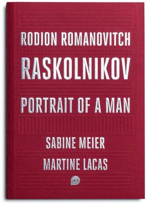 Rodion Romanovitch Raskolnikov : Portrait of a man