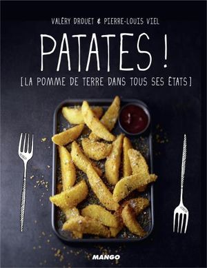 Patate: la pomme de terre dans tous les états