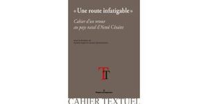 Une route infatigable cahier d'un retour au pays natal d'Aimé Césaire