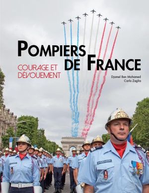 Courage et dévouement, pompiers de France