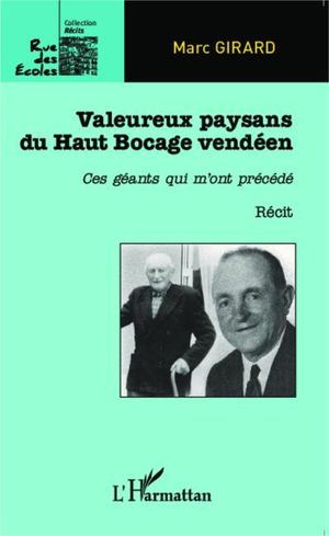 Valeureux paysans du Haut Bocage vendéen