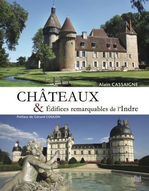 Châteaux et édifices remarquables de l'Indre
