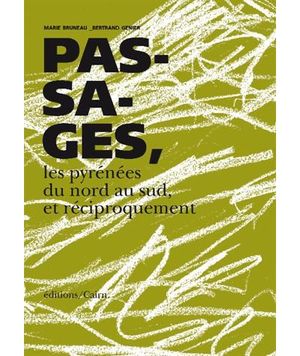 Passages, les Pyrenées du nord au sud et réciproquement