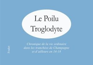 Le Poilu Troglodyte