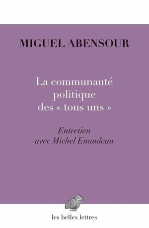 La communauté politique des tous uns : désir de liberté, désir d'utopie