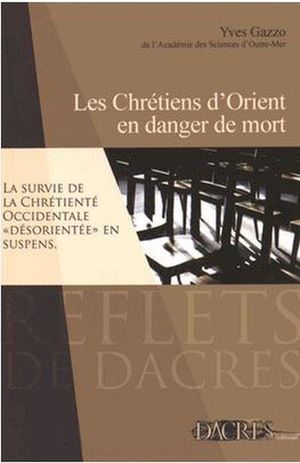 Les Chrétiens dOrient en danger de mort