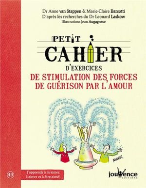 Petit cahier d'exercices de guérison par l'amour