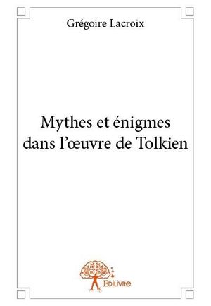 Mythes et énigmes dans l’œuvre de Tolkien