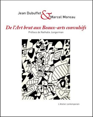 De l'art brut aux beaux-arts convulsifs